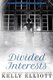 Divided Interests (Paperback): Kelly Elliott