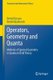Operators, Geometry and Quanta - Methods of Spectral Geometry in Quantum Field Theory (Paperback, 2011 ed.): Dmitri Fursaev,...