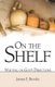 On the Shelf - Waiting on God'S Directions (Paperback): James E. Brooks
