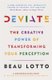 Deviate - The Creative Power of Transforming Your Perception (Paperback): Beau Lotto