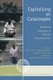 Capitalizing on Catastrophe - Neoliberal Strategies in Disaster Reconstruction (Hardcover, New): Nandini Gunewardena, Mark...