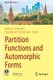 Partition Functions and Automorphic Forms (Paperback, 1st ed. 2020): Valery A. Gritsenko, Vyacheslav P. Spiridonov