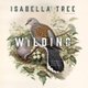 Wilding - The Return of Nature to a British Farm (Standard format, CD): Isabella Tree