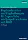 Psychoedukation Und Psychotherapie Fur Jugendliche Und Junge Erwachsene Mit Adhs - Ein Manual (German, Paperback): Mariella...