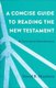 A Concise Guide to Reading the New Testament - A Canonical Introduction (Paperback): David R. Nienhuis