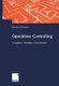 Operatives Controlling - Aufgaben, Objekte, Instrumente (German, Paperback, 2002 ed.): Bernhard Schroeter