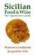 Sicilian Food and Wine - The Cognoscente's Guide (Paperback): Francesca Lombardo, Jacqueline Alio