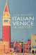Italian Venice - A History (Paperback): R. J. B. Bosworth