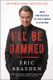 I'll Be Damned (Paperback): Eric Braeden