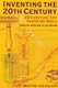 Inventing the 20th Century - 100 Inventions That Shaped the World (Paperback): Stephen Van Dulken