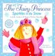 The Very Fairy Princess Sparkles in the Snow (Hardcover): Julie Andrews, Emma Walton Hamilton, Christine Davenier