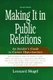 Making It in Public Relations - An Insider's Guide To Career Opportunities (Paperback, 2nd edition): Leonard Mogel