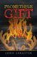 Prometheus' Gift (Paperback): John Sangster