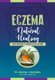 Eczema - Natural Healing, Without Medication (Paperback): George John Georgiou