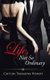 Life, Not So Ordinary (Hardcover): Caitlin Tremaine-Wendt