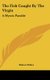 The Fish Caught by the Virgin - A Mystic Parable (Hardcover): Robert Eisler
