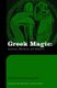 Greek Magic - Ancient, Medieval and Modern (Hardcover, New): John Petropoulos