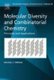 Molecular Diversity and Combinatorial Chemistry, Volume 24 - Principles and Applications (Paperback): Michael C. Pirrung