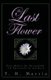 The Last Flower - Una Despedida de Madre (a Farewell to Mother) (Paperback): T.H. Martin