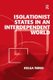 Isolationist States in an Interdependent World (Hardcover, New Ed): Helga Turku
