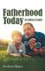 Fatherhood Today - In Relation to Family (Paperback): Everlyne Mujera