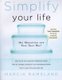 Simplify Your Life - Get Organized and Stay That Way (Paperback): Marcia Ramsland