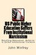 Us Public Higher Education Suffers from Institutional Narcissism - Resulting Malevolent Behavior Is Called Institutional...