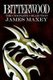 Bitterwood - The Complete Collection (Paperback): James Maxey