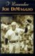 I Remember Joe Dimaggio - Personal Memories of the Yankee Clipper by the People Who Knew Him Best (Hardcover): David Cataneo