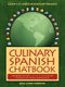 Culinary Spanish Chatbook (Paperback): Julie Jahde Pospishil