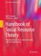 Handbook of Social Resource Theory - Theoretical Extensions, Empirical Insights, and Social Applications (Paperback, 2012 ed.):...