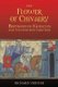 The Flower of Chivalry - Bertrand du Guesclin and the Hundred Years War (Paperback): Richard Vernier