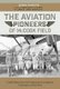 Aviation Pioneers of McCook Field: Candid Interviews with American Aeronautical Visionaries of the 1920s (Hardcover): Jerry...
