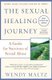 The Sexual Healing Journey - A Guide for Survivors of Sexual Abuse (Third Edition) (Paperback, 3rd Revised edition): Wendy Maltz