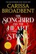 The Songbird and the Heart of Stone (Paperback): Carissa Broadbent