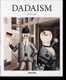 Dadaism (Hardcover): Dietmar Elger