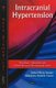 Intracranial Hypertension (Hardcover): Stefan Mircea Iencean, Alexandru Vladimir Ciurea