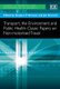 Transport, the Environment and Public Health: Classic Papers on Non-motorised Travel (Hardcover): Stephen P. Greaves, Jan...