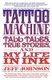 Tattoo Machine - Tall Tales, True Stories, and My Life in Ink (Paperback): Jeff Johnson