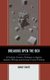 Breaking Open the Box - A Guide for Creative Techniques to Improve Academic Writing and Generate Critical Thinking (Hardcover):...