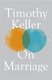 On Marriage (Paperback): Timothy Keller
