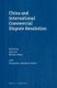 China and International Commercial Dispute Resolution (Hardcover): Qiao Liu, Wenhua Shan