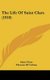 The Life of Saint Clare (1910) (Hardcover): Saint Clare, Thomas of Celano, Raschal Robinson