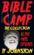 Bible Camp - The Collection (Paperback): Ty Johnston