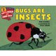 Bugs Are Insects (Paperback): Anne Rockwell