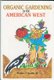 Organic Gardening in the American West (Paperback, Rev ed.): Robert F Smith