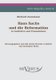 Hans Sachs und die Reformation - In Gedichten und Prosastucken. Aus Fraktur ubertragen. - Herausgegeben und mit einem Vorwort...