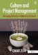 Culture and Project Management - Managing Diversity in Multicultural Projects (Hardcover, New Ed): Omar Zein