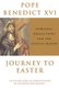 Journey to Easter - Spiritual Reflections for the Lenten Season (Paperback): Pope Benedict