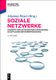 Soziale Netzwerke - Konzepte und Methoden der sozialwissenschaftlichen Netzwerkforschung (German, Hardcover, 3rd, rev. ed.):...
